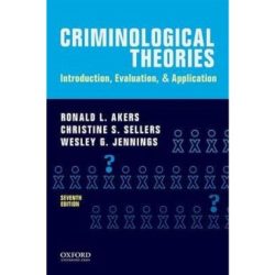 Criminological theories introduction evaluation and application 8th edition